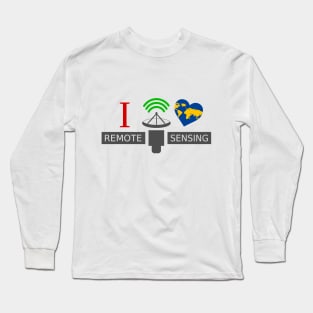 I Love Remote Sensing Long Sleeve T-Shirt